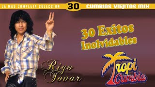 RIGO TOVAR MIX CUMBIAS ROMANTICAS💖30 ÉXITOS INMORTALES [upl. by Ger]