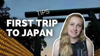 My Tips to Your First Trip to Japan [upl. by Whitman]