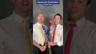 Opera for Dummies Flower Duet [upl. by Sarina105]