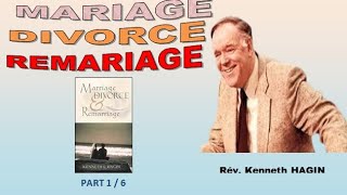 LIVRE AUDIO  MARIAGE DIVORCE ET REMARIAGE  KENNETH HAGIN  PART 1 [upl. by Lipski]