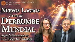 Nuevos Logros Frente al Derrumbe Mundial según la Psicoterapia de C G Jung y G I Gurdjieff [upl. by Danni983]