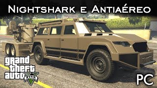 Tunando X2 Nightshark e Reboque Antiaéreo  DLC Gunrunning  GTA V  PC PTBR [upl. by Kwei]