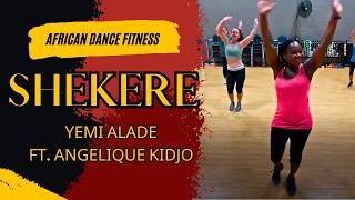 Afrobeats  SHEKERE  Yemi Alade ft Angelique Kidjo  followalong  Dance Fitness Class [upl. by Neff]