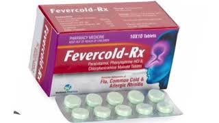 Fevercold Rx Tablets Paracetamol Phenylephrine HCI amp Chlorpheniramine Mainate Tablets [upl. by Kohcztiy]