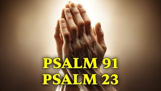 Stronger Than Psalms 91 and 23  The Most Powerful Prayer in The Bible [upl. by Aneled186]