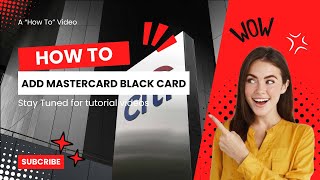 How to ADD Your MASTERCARD BLACK CARD to Your Citibank Account 📲 [upl. by Aisena]