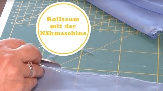 Rollsaum mit der Nahmaschine nähen  ohne Overlock [upl. by Meedan384]