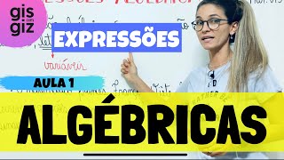 EXPRESSÕES ALGÉBRICAS  Aula 1  Definição de expressões algébricas [upl. by Schroeder29]