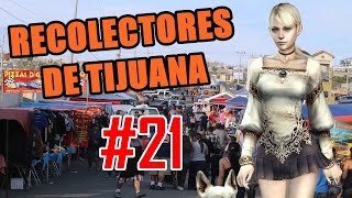 Recolectores de Tijuana  Episodio 21 Nueva Ruta Troncal La Mejor y Centro 2 [upl. by Ainat]