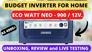 LUMINOUS ECO WATT NEO 900 INVERTER  Unboxing Review and Live Testing 🔥 Best Inverter For Home [upl. by Ayanej910]