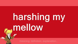 harshing my mellow [upl. by Jovita]