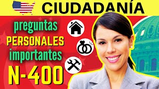 PREGUNTAS PERSONALES importantes para pasar su ENTREVISTA DE CIUDADANÍA americana N400 [upl. by Inttirb]