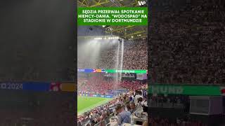 Pioruny nad stadionem w Dortmundzie Sędzie przerwał mecz NiemcyDania [upl. by Surad]