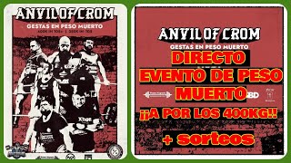 Evento PESO MUERTO España Anvil of Crom a por los 400KG [upl. by Aldarcy]