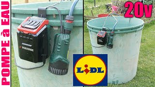 LIDL pompe pour collecteur deau 20V PARKSIDE PRPA 20Li B2 piscine type BOSCH GardenPump 18V2000 [upl. by Suryc]