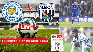 Leicester City vs West Brom 21 Live Stream EFL Championship Football Match Score 2024 Highlights [upl. by Aicia]