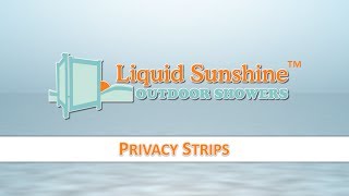 Liquid Sunshine Outdoor Shower Enclosures  Privacy Strips Installation [upl. by Ursa]