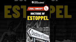 Doctrine of Estoppel  Legal Concepts legalconcepts [upl. by Yam]