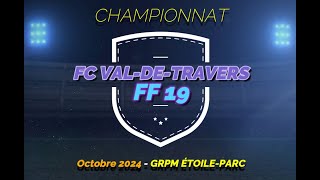 FF19  FC ValdeTravers – Grpm ÉtoileParc [upl. by Ardnassac]