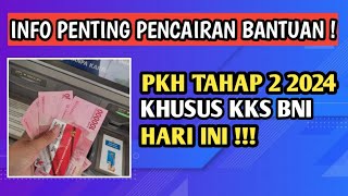 Info Penting Pencairan PKH Tahap 2 Tahun 2024 KKS Bank BNI Hari Ini [upl. by Akina]