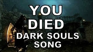 DARK SOULS SONG  YOU DIED [upl. by Kimball]