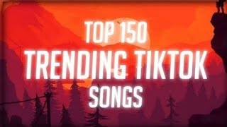 Top 150 Trending Tiktok Songs With Lyrics Tiktok [upl. by Eidissac]