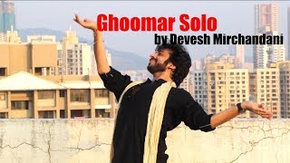 GHOOMAR Padmavati Solo by Devesh Mirchandani [upl. by Oralee]