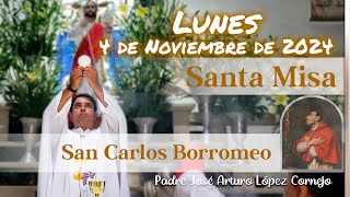 ✅ MISA DE HOY lunes 4 de Noviembre 2024  Padre Arturo Cornejo [upl. by Ahtennek]