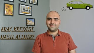 Taşıt Finansmanı Nasıl Alınır [upl. by Nanette]