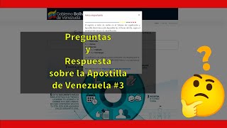 Dudas y Respuestas sobre Apostilla de Venezuela 3 [upl. by Eiblehs]