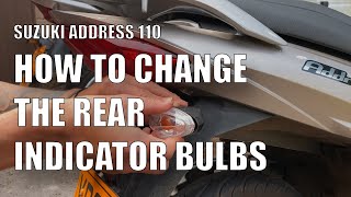 Suzuki Address 110  How to Change the Rear Indicator Bulb [upl. by Necyla801]