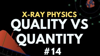 Xray Spectrum Quality vs Quantity  Xray physics  Radiology Physics Course 21 [upl. by Ainod]