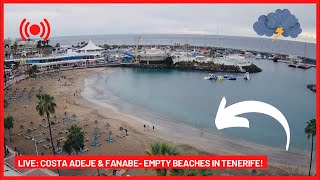 🔴LIVE Costa Adeje amp Fanabe EMPTY Beaches in Tenerife ⛈️ [upl. by Winther]