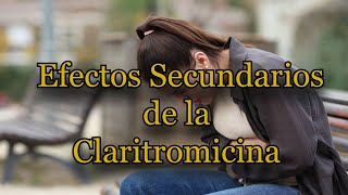 Efectos Secundarios de la Claritromicina [upl. by Iharas]