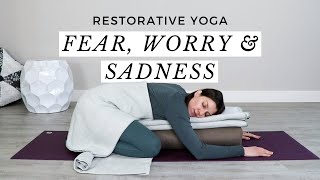 Restorative Yoga for Shifting Fear Worry and Sadness in 40 Minutes [upl. by Disharoon452]