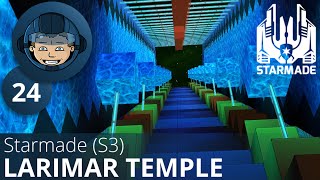 LARIMAR TEMPLE  Starmade StarSquad S3 Ep 24  Gameplay amp Walkthrough [upl. by Olson127]