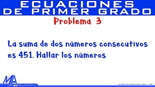 Solución de problemas con Ecuaciones de Primer Grado  Ejemplo 3 [upl. by Marylynne]