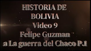 HISTORIA DE BOLIVIA VIDEO 9 Guerra del Chaco parate 1 [upl. by Ebenezer]