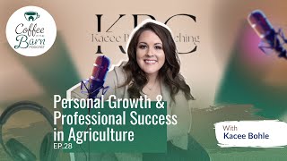 Personal Growth amp Professional Success in Agriculture  Kacee Bohle [upl. by Ilrahs]