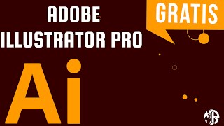 Adobe Illustrator Pro Gratis  Descarga directa y funcionalidades  Para Windows [upl. by Fellner]