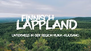 OutdoorAbenteuer in Finnisch Lappland  Unterwegs in der Region RukaKuusamo [upl. by Iaj]