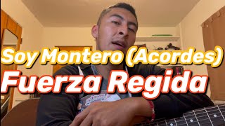 Soy Montero ACORDES — Fuerza Regida [upl. by Chere406]