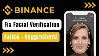 How To Fix Facial Verification Problem In Binance  Binance Facial Verification Not Working Solved [upl. by Rhett129]