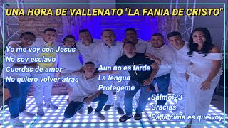 Una hora de vallenato cristiano La fania de Cristo [upl. by Ydnes820]