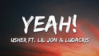 Usher  Yeah Lyrics ft Lil Jon Ludacris [upl. by Sucirdor]