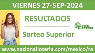 Resultado del sorteo Superior del viernes 27 de septiembre de 2024 [upl. by Ynnus]