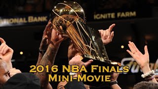 2016 NBA Finals MiniMovie Full Cavs Defeat Warriors 43 [upl. by Kapoor]