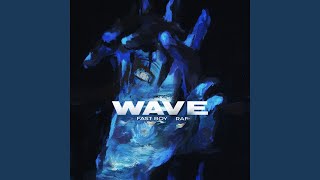 Wave [upl. by Eiramassenav]