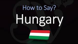 How to Pronounce Hungary CORRECTLY [upl. by Ebocaj]