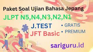 Paket Soal Ujian Bahasa Jepang JLPT N5N4N3N2N1  JTEST  JFT Basic di SARIGURUid [upl. by Niran]